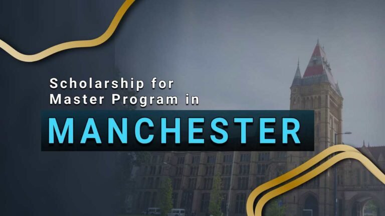 Scholarship For Master Program in Manchaster