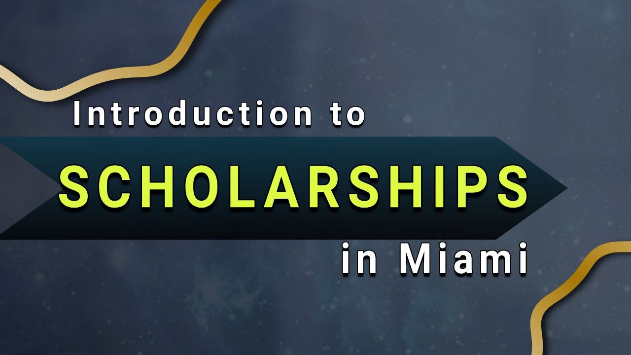 Introduction to Scholarships in Miami
