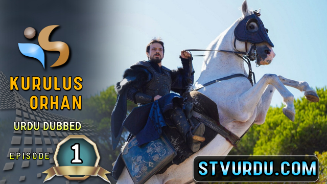 Kurulus Orhan Episode 1 Urdu and English Subtitles